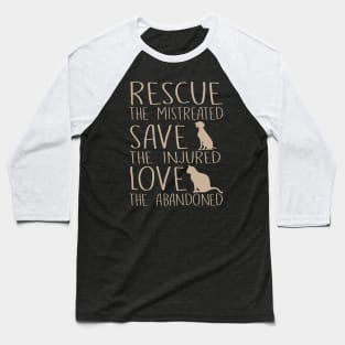 Rescue Save Love Pet Adoption Rescue Animals Baseball T-Shirt